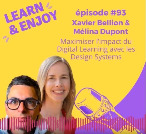 épisode 93 du podcast Learn & Enjoy - Maximiser l'impact du Digital Learning avec les Design Systems